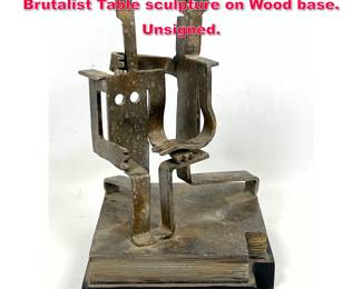 Lot 68 Sculpted metal The Proposal Brutalist Table sculpture on Wood base. Unsigned.