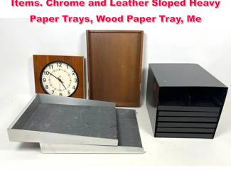 Lot 478 5pcs Mid Century Modern Desk Items. Chrome and Leather Sloped Heavy Paper Trays, Wood Paper Tray, Me