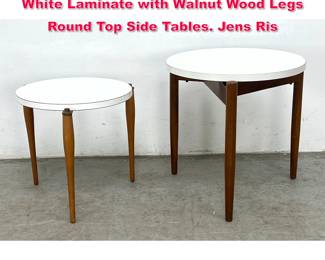 Lot 130 2pcs Vintage Mid Century Modern White Laminate with Walnut Wood Legs Round Top Side Tables. Jens Ris