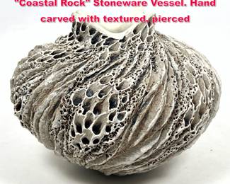 Lot 69 ANNE GOODMAN Art Pottery Vessel. Coastal Rock Stoneware Vessel. Hand carved with textured, pierced