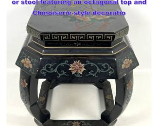 Lot 1122 Asian blacklacquered wood stand or stool featuring an octagonal top and Chinoiseriestyle decoratio