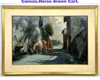 Lot 1066 Martinetti Painting on Canvas.Horse drawn Cart. 