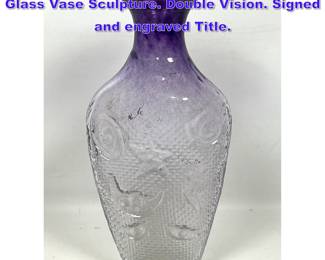 Lot 786 Stephen Nelson Handblown Art Glass Vase Sculpture. Double Vision. Signed and engraved Title. 