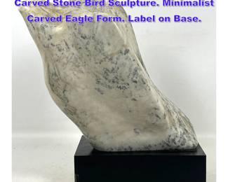 Lot 619 GRETCHEN ROSE FREELANDER Carved Stone Bird Sculpture. Minimalist Carved Eagle Form. Label on Base. 