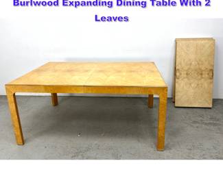 Lot 663 Milo Baughman Style Mid Century Burlwood Expanding Dining Table With 2 Leaves