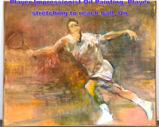 Lot 952 NORMAN RUBINGTON Male Tennis Player Impressionist Oil Painting. Player stretching to reach ball. Un