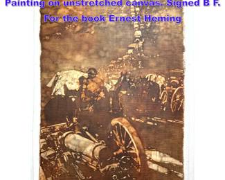 Lot 1039 BERNARD Bernie FUCHS Original Painting on unstretched canvas. Signed B F. For the book Ernest Heming