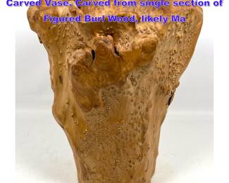 Lot 772 Organic Natural Wood Artisan Carved Vase. Carved from single section of Figured Burl Wood, likely Ma