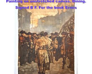 Lot 1042 BERNARD Bernie FUCHS Original Painting on unstretched canvas. Dining. Signed B F. For the book Ernes