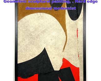 Lot 707 Saito Mixed Media Collage Painting. Geometric sculptural painting, . Hard edge dimensional modernist