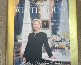 An Invitation to the White House: At Home with History by Hillary Rodham Clinton (Signed First Edition)