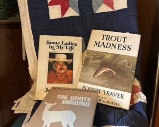 1979 Some Ladies in My Life by John Sinor, 1977 The White Shadow by Max Evans, Trout Madness Hardcover Book by Robert Traver, Carpenter Star Patchwork Quilt