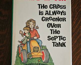 The Grass is Always Greener Over the Septic Tank/Erma Bombeck