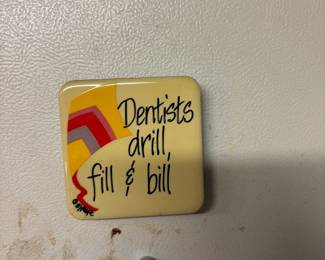 Dentists Drill, Fill & Bill" Refrigerator Magnet