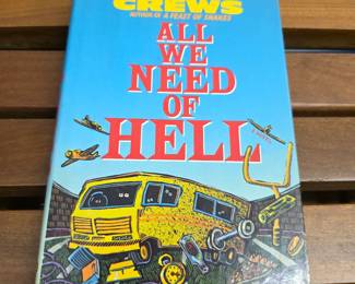 Harry Crews Signed "All We Need Of Hell" Book