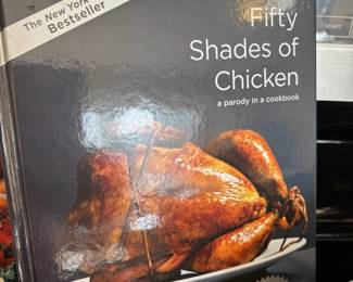 Fifty Shades of Chicken: A Parody in a Cookbook by F.L. Fowler