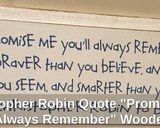 Christopher Robin Quote Promise Me Youll Always Remember Wooden Sign