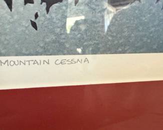 #26 - $175 - Byron Birdswall 1991 print of Mountain Cessna 662/750