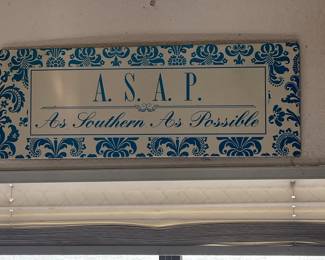 A.S.A.P. As Southern As Possible Decorative Sign