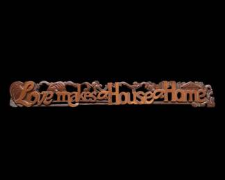 Carved Wooden "Love Makes a House a Home" Wall Plaque