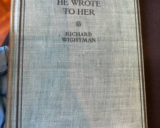 $45, The Things He Wrote to Her Richard Wightman 1920 The Century Co Hardcover Book