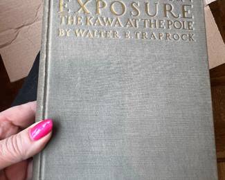 $125, My Northern Exposure The Kawa at the Pole 1922 Walter E Traprock First Edition Adventure Travel Book Illustrated Knickerbocker Press