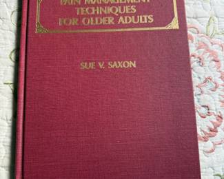 "Pain Management Techniques for Older Adults" by Sue V. Saxon