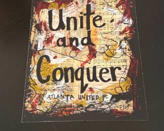 Atlanta United FC Unite and Conquer Mixed Media Art Print by Lexicon of Love Music Art