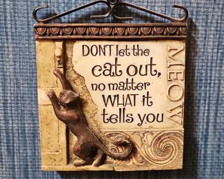 Dont Let the Cat Out Wall Plaque