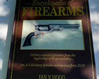 "Encyclopedia of Firearms" by Ian Hogg