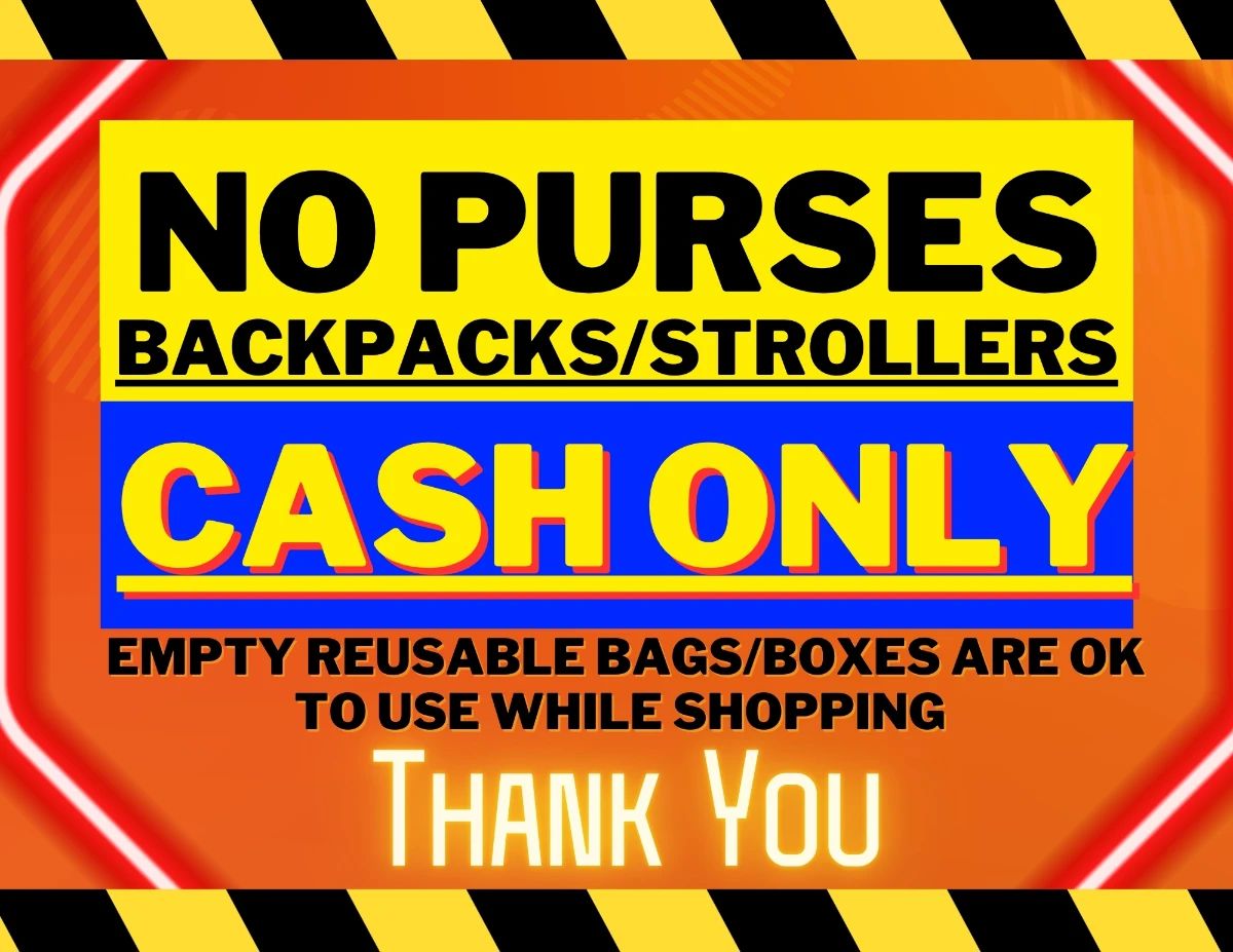 NO PURSES CASH ONLY