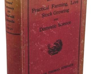 2519 - 1919 Farmer's Dictionary & Household (Description): A 1919 edition of the Farmer's Dictionary and  Household Cyclopedia. This comprehensive  reference volume covers practical farming,  livestock growing, and domestic science  topics relevant to early 20th century rural life.