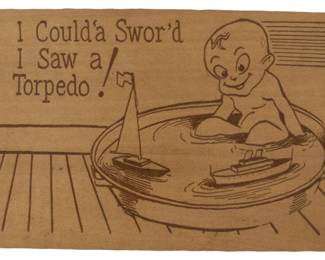 854 - Vintage Wooden Postcard (Description): Vintage wooden postcard featuring a printed  illustration of a baby in a washtub with toy  boats. The text reads "I Could'a Swor'd I Saw  a Torpedo!" The postcard is made of thin  wood material with a printed design.