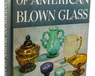 817 - 1949 1st Ed 200 Years of American Blown Glass (Description): Two Hundred Years of American Blown Glass by  Helen and George S. McKearin, first edition  published in 1949. This comprehensive  reference work covers the history and  development of American blown glass over two centuries. Hardcover with dust jacket.