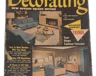 4206 - 1966 Creative Home Decorating Book (Description): A December 1966 copy of Creative Home  Decorating, the New Revised Deluxe Edition by  Hazel Kory Rockow and Julius Rockow. This  comprehensive interior decorating guide  features over 730 illustrations, 55 rooms in full color, model room photographs, window  treatments, period guides, and diagrams with  instructions for making curtains, drapes, and  slipcovers.
