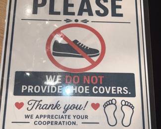 No shoes please. We do not provide shoe covers. 