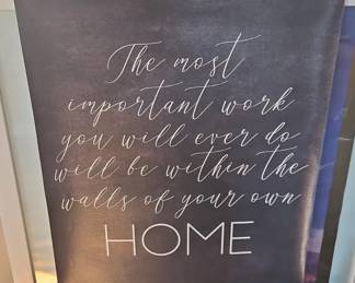 The Most Important Work Home Quote Art