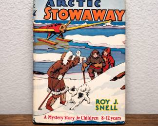 “Arctic Stowaway” a 1930s/40s juvenile adventure by Roy J. Snell