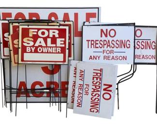 6560 - Lot of "For Sale" & "No Trespassing" Signs