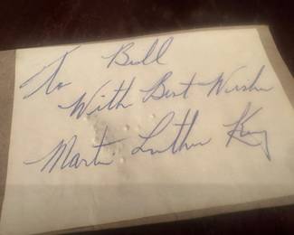 Best wishes, Martin Luther King. The client says. Norah, the Martin Luther King autograph was signed by him at a reception for him when he spoke at Fairleigh Dickinson College in 1967.