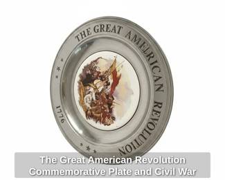 The Great American Revolution Commemorative Plate and Civil War Centennial Commemorative Plate Set with Liberty Bell Dish