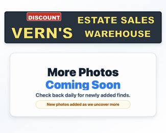 verns estate sales warehouse more photos coming soon check back daily