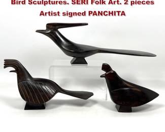 Lot 83 3pc Mexican Carved Ironwood Figural Bird Sculptures. SERI Folk Art. 2 pieces Artist signed PANCHITA