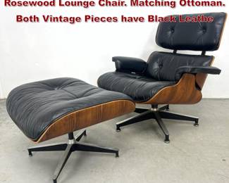 Lot 145 CHARLES EAMES 670 MCM Rosewood Lounge Chair. Matching Ottoman. Both Vintage Pieces have Black Leathe