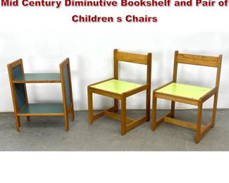 Lot 391 3pcs Mid Century Modern Vintage Mid Century Diminutive Bookshelf and Pair of Children s Chairs
