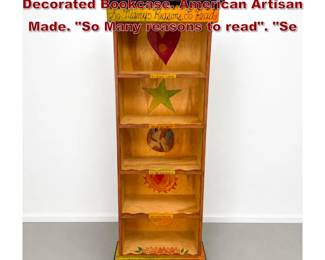 Lot 209 STICKS by Sarah Grant Hand Decorated Bookcase. American Artisan Made. So Many reasons to read. Se
