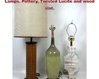 Lot 538 3pcs Mid Century Modern Table Lamps. Pottery, Twisted Lucite and wood slat. 