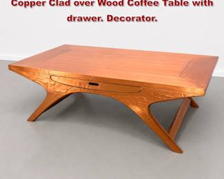 Lot 118 Modernist Design Mid Century Style Copper Clad over Wood Coffee Table with drawer. Decorator.