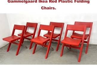 Lot 424 Set 6 Vintage Sennik Niels Gammelgaard Ikea Red Plastic Folding Chairs. 