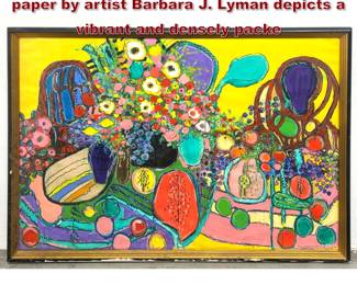 Lot 547 Largescale mixed media work on paper by artist Barbara J. Lyman depicts a vibrant and densely packe